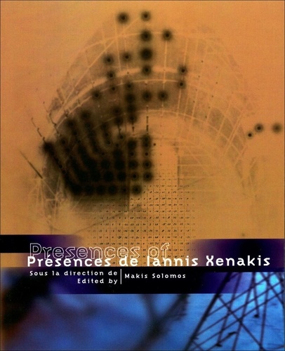 Makis Solomos - Présences de Iannis Xenakis.