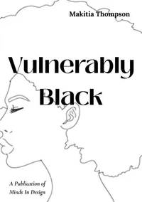 Vulnerably Black