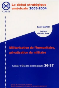 Militarisation de l'humanitaire, privatisation du militaire
