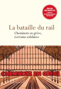  Mako - La bataille du rail - Cheminots en grève, écrivains solidaires.