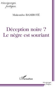 Makombo Bamboté - Déception noire ? - Le nègre est souriant.