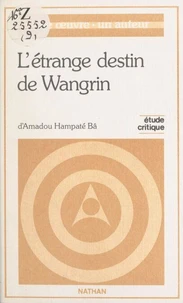 L’étrange destin de Wangrin d'Amadou Hampaté Bâ