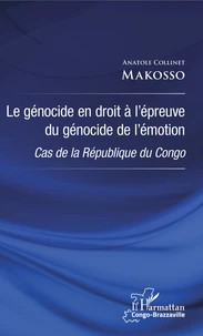 Le génocide en droit à l'épreuve du génocide de l'émotion