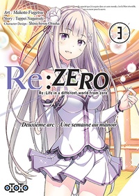 Makoto Fugetsu et Tappei Nagatsuki - Re:Zero Deuxième arc : Une semaine au manoir Tome 3 : .