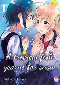 Makoto Hagino - A tropical fish yearns for snow Tome 1 : .