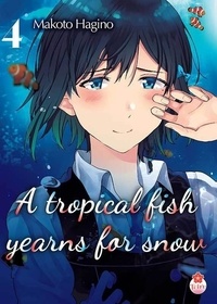 Makoto Hagino - A tropical fish yearns for snow Tome 4 : .