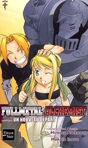 Makoto Inoue et Hiromu Arakawa - Fullmetal Alchemist Tome 6 : Un nouveau départ.