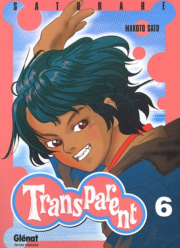 Makoto Sato - Transparent Tome 6 : Satorare.