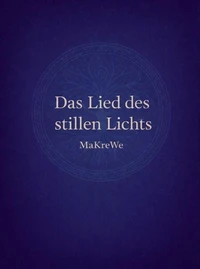 Das Lied des stillen Lichts