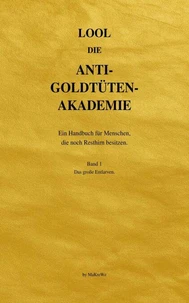 Die Anti-Goldtüten-Akademie