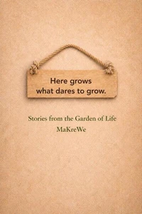 Here grows what dares to grow.