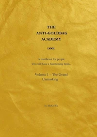 The Anti-Goldbag Academy