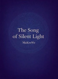 The Song of Silent Light