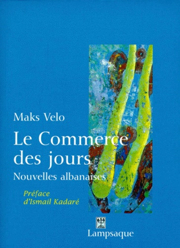 Maks Velo - LE COMMERCE DES JOURS. - Nouvelles albanaises.