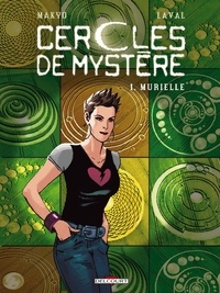  Makyo et  Laval - Cercles de mystère Tome 1 : Murielle.