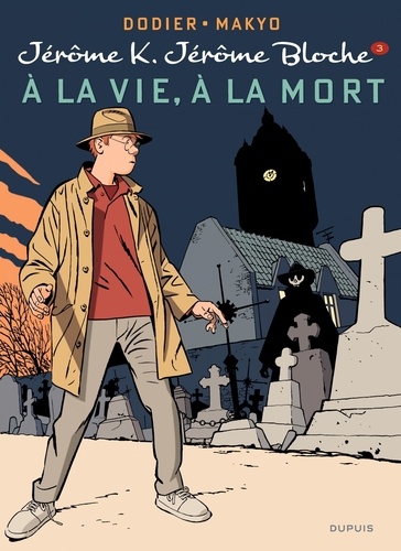  Makyo et Alain Dodier - Jérôme K. Jérôme Bloche - Tome 3 - A la vie, à la mort - Réédition.