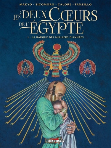 Les Deux Coeurs de l'Egypte T01. La barque des milliers d'années