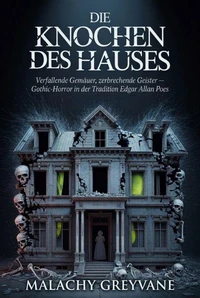Die Knochen des Hauses