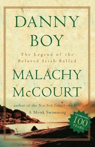Malachy Mccourt - Danny Boy - The Legend Of The Beloved Irish Ballad.