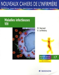 Martine Gayraud et Olivier Lortholary - Maladies infectieuses/VIH - Soins infirmiers.