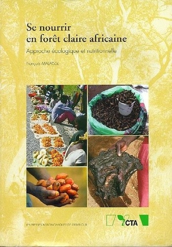  Malaisse - Se Nourrir En Foret Claire Africaine. Approche Ecologique Et Nutritionnelle.