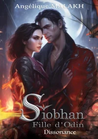 Siobhan, Fille d'Odin : 1 - Dissonance