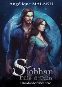 Siobhan, Fille d'Odin , Mordante rencontre