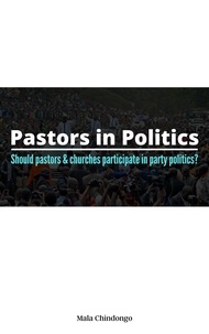  Malamulo R.T Chindongo - Pastors in Politics.