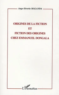 Origines de la fiction et fiction des origines chez Emmanuel Dongala