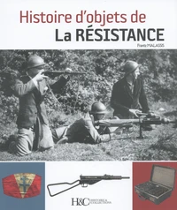 Histoire d'objets de la Résistance