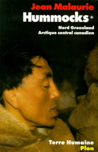 Hummocks. Tome 1, Nord-Groenland, Arctique Central Canadien