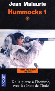 Hummocks. Tome 1, Livre 1, De La Pierre A L'Homme, Nord-Groenland, 2eme Edition