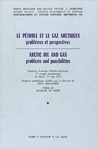 Le pétrole et le gaz arctiques : problèmes et perspective