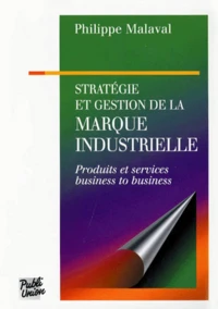 Stratégie et gestion de la marque industrielle
