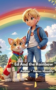  Malaz Mnadily - “ Ed And the Rainbow ”.