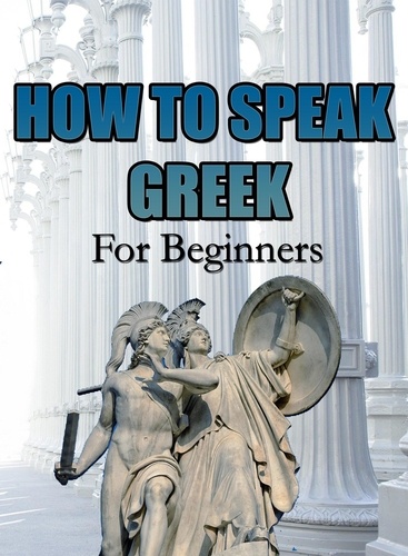  MalbeBooks - How To Speak Greek For Beginners.