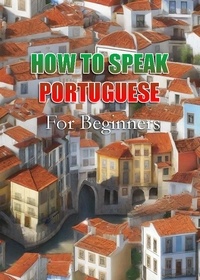  MalbeBooks - How To Speak Portuguese For Beginners.