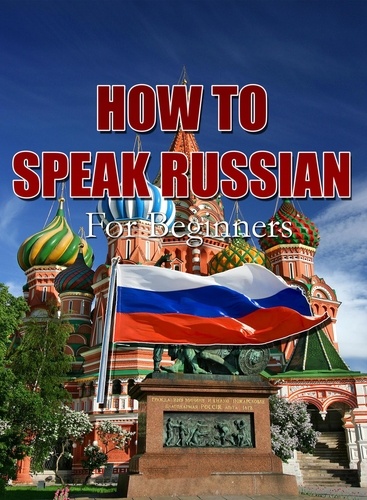  MalbeBooks - How To Speak Russian For Beginners.