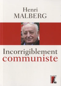 Incorrigiblement communiste