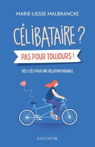 Célibataire ? Pas pour toujours !