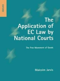 Malcolm-A Jarvis - The Application Of Ec Law By National Courts. The Free Movement Of Goods.