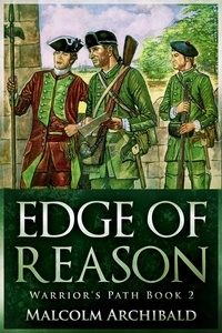  Malcolm Archibald - Edge Of Reason - Warrior's Path, #2.