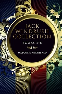  Malcolm Archibald - Jack Windrush Collection - Books 5-8.