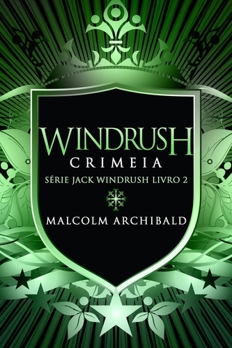  Malcolm Archibald - Windrush - Crimeia - Série Jack Windrush, #2.