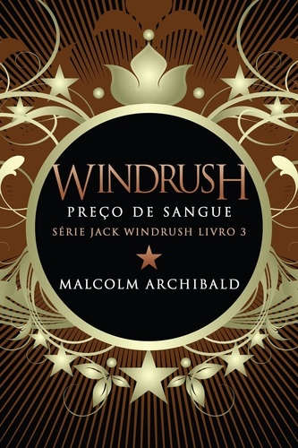 Malcolm Archibald - Windrush - Preço de Sangue - Série Jack Windrush, #3.