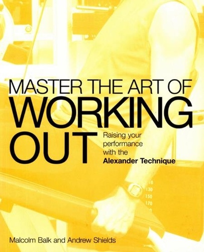 Malcolm Balk - Master the Art of Working Out.