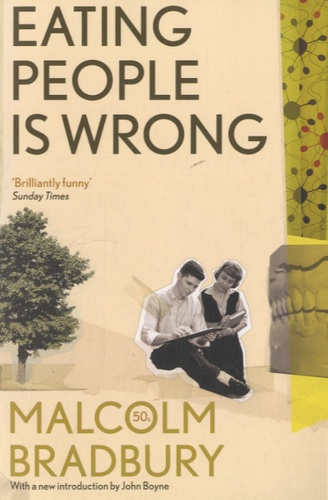 Malcolm Bradbury - Eating People is Wrong.