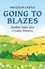 Going to Blazes. Further Tales of a Country Fireman