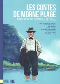 Malcolm de Chazal - Les contes de morne plage - D'après l'oeuvre de Malcolm de Chazal.