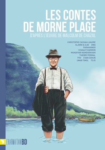 Les contes de morne plage. D'après l'oeuvre de Malcolm de Chazal